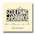 Sculpting a Heritage, Parent-Son Vol. 2